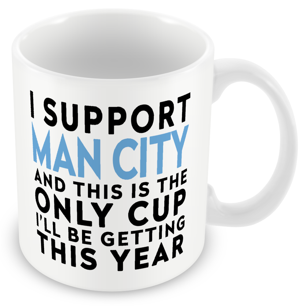 Funny Football Mug Gift – I Support and This is the Only Cup I’ll Be Getting This Year – Joke Present for Football Fans