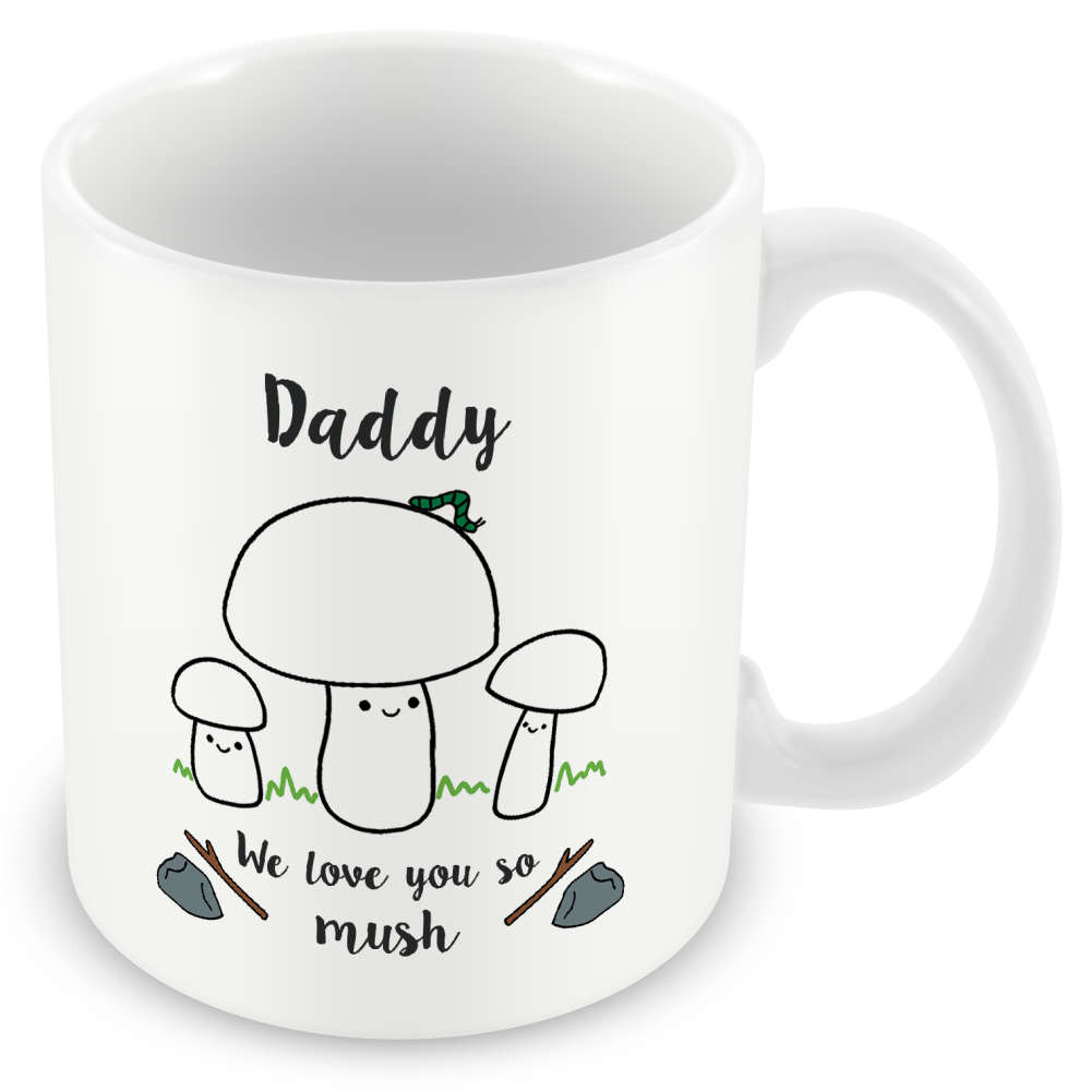 Daddy We Love You So MUSH - Gift for Dad