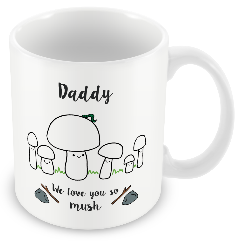 Daddy We Love You So MUSH - Gift for Dad