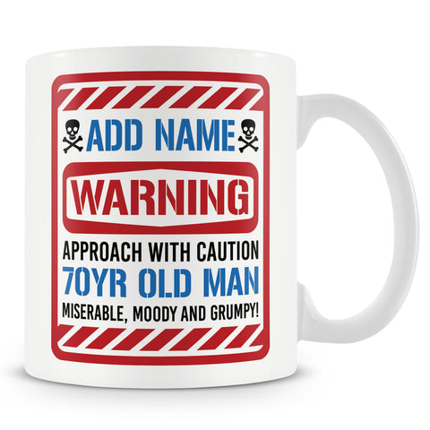 70th Birthday - Warning 70 Year Old Man Mug