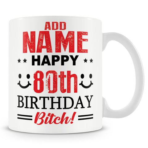 80th Birthday Bitch Mug
