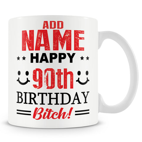 90th Birthday Bitch Mug