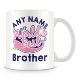 Worlds Best Brother Personalised Mug - Pink