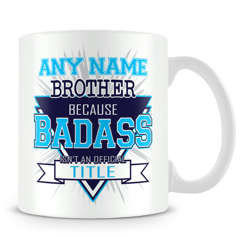 Brother Mug - Badass Personalised Gift - Blue