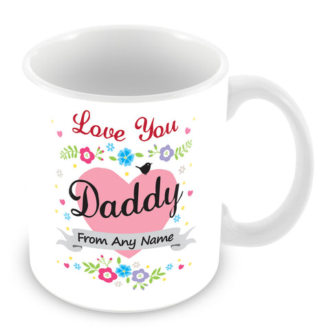 Daddy Mug - Love You Daddy Personalised Gift