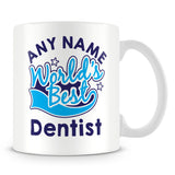 Worlds Best Dentist Personalised Mug - Blue