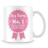Dentist Mug - Personalised Gift - Rosette Design - Pink