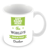 The Worlds Greatest Doctor Personalised Mug - Green