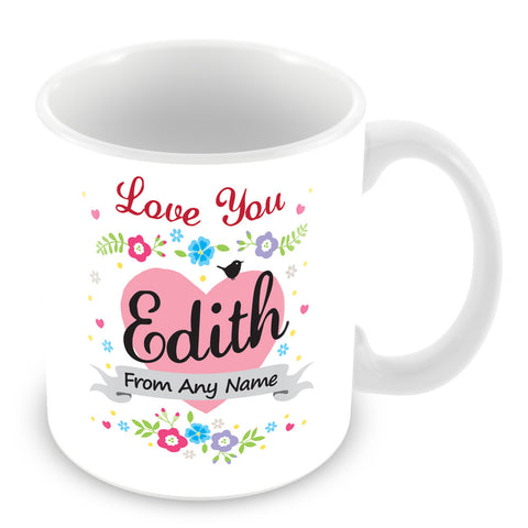 Edith Mug - Love You Edith Personalised Gift