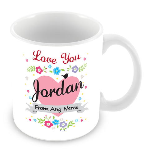 Jordan Mug - Love You Jordan Personalised Gift