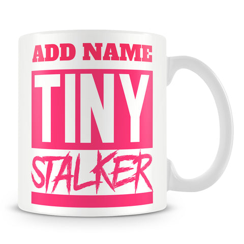 Children's Mug Personalised Gift - Tiny Stalker