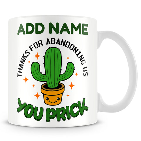 Leaving Work Cactus Mug Personalised Gift - Thanks For Abandoning Us