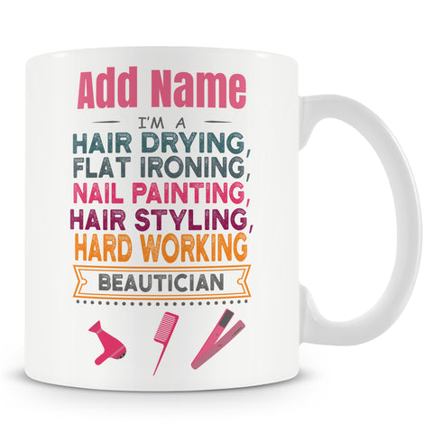 Novelty Gift For Beautician - I'm A Hard Working Beautician - Personalised Mug