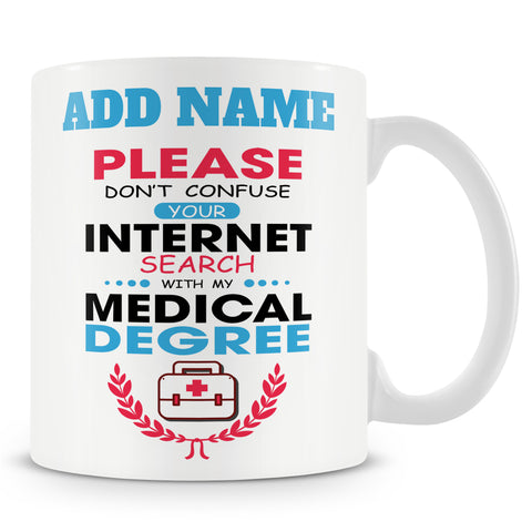 Novelty Gift For Doctors - Funny Sarcastic Personalised Mug