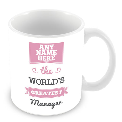 The Worlds Greatest Manager Personalised Mug - Pink