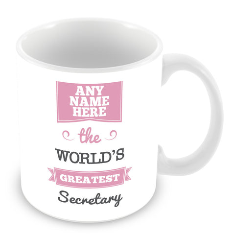 The Worlds Greatest Secretary Personalised Mug - Pink
