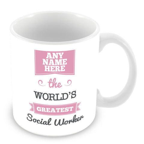 The Worlds Greatest Social Worker Personalised Mug - Pink