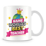 Teacher Mug - World's Best Personalised Gift  - Pink