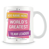 Team Leader Mug - Worlds Greatest Design