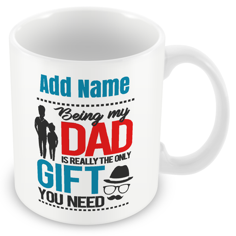 Funny Mug For Dad - Being My Dad Mug