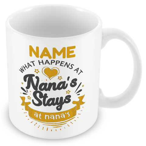 Novelty Gift For Grandparents - What Happens At Nana's Stays At Nana's - Personalised Mug