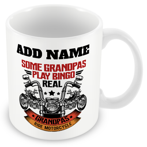 Novelty Funny Gift For Grandpa Grandad - Some Grandpas Play Bingo Real Grandpas Ride Motorcycles -  Personalised Mug