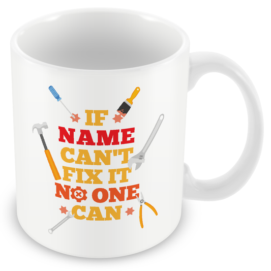 Personalised If They Can't Fix It No One Can Mug - Gift for DIYers