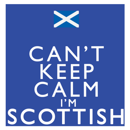 Personalised Keep Calm I’m Scottish, British, Yorkshire, Lancashire