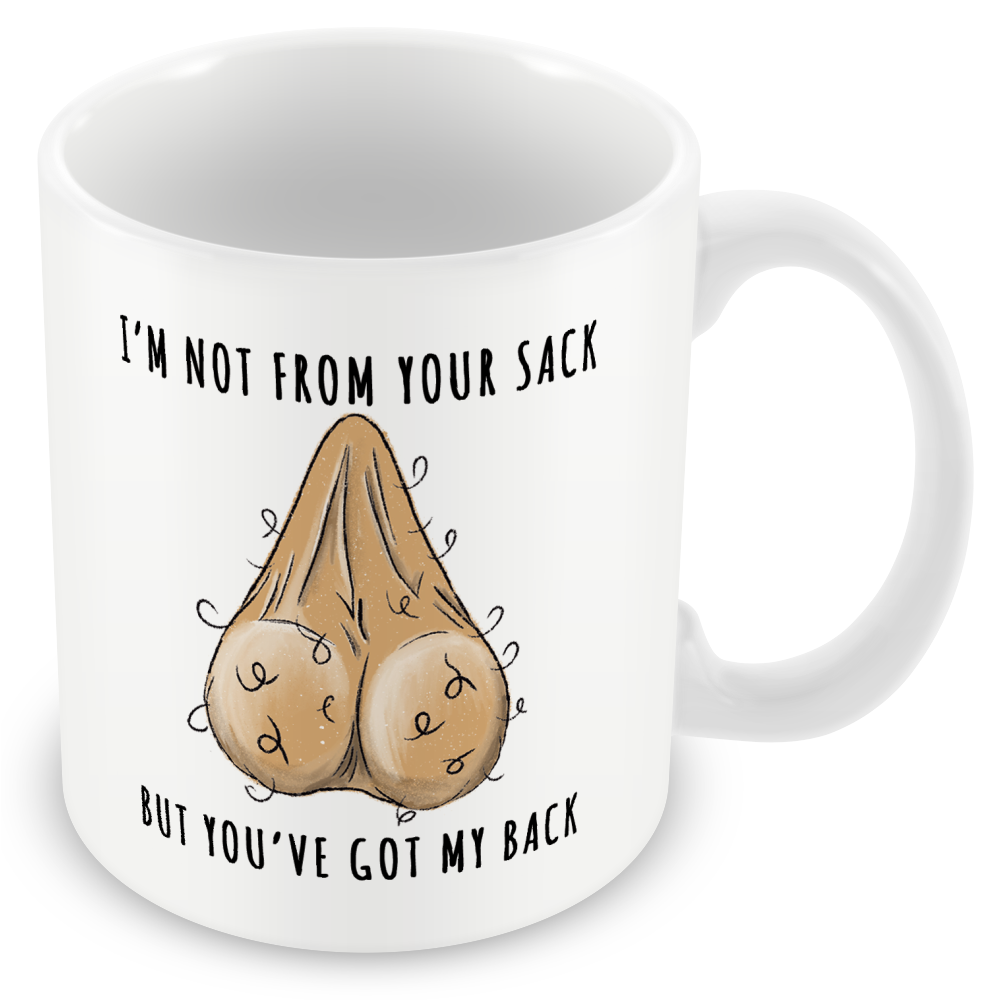 Stepdad Mug – “Not from Your Sack But Still Got Your Back” - Funny Gift