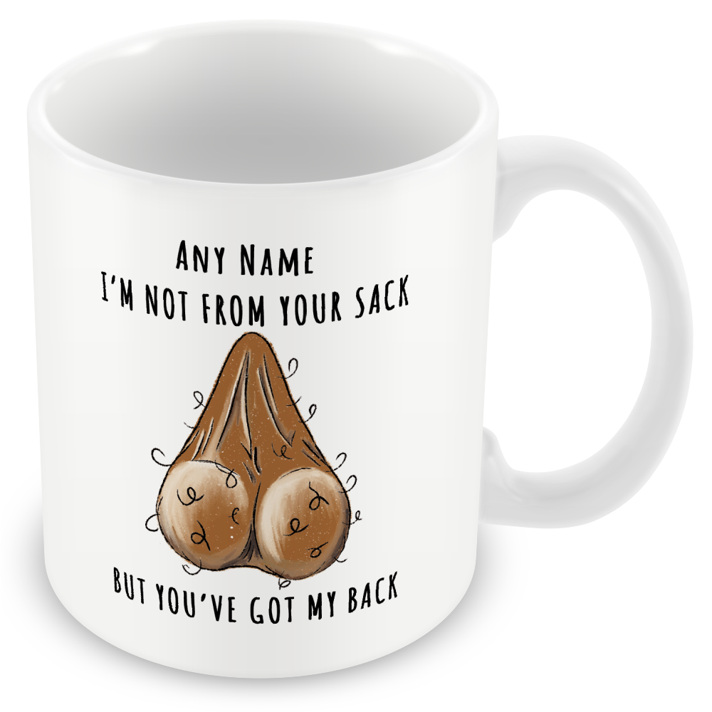 Personalised Stepdad Mug – “Not from Your Sack But Still Got Your Back”