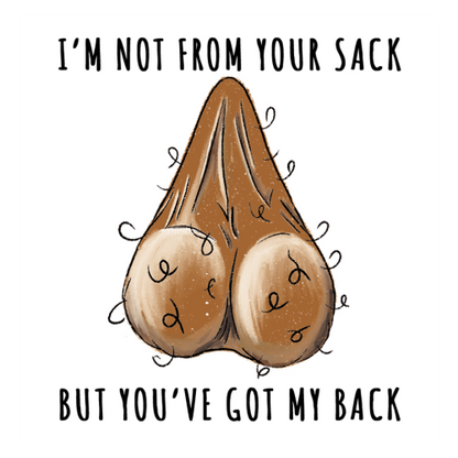 Stepdad Mug – “Not from Your Sack But Still Got Your Back” - Funny Gift