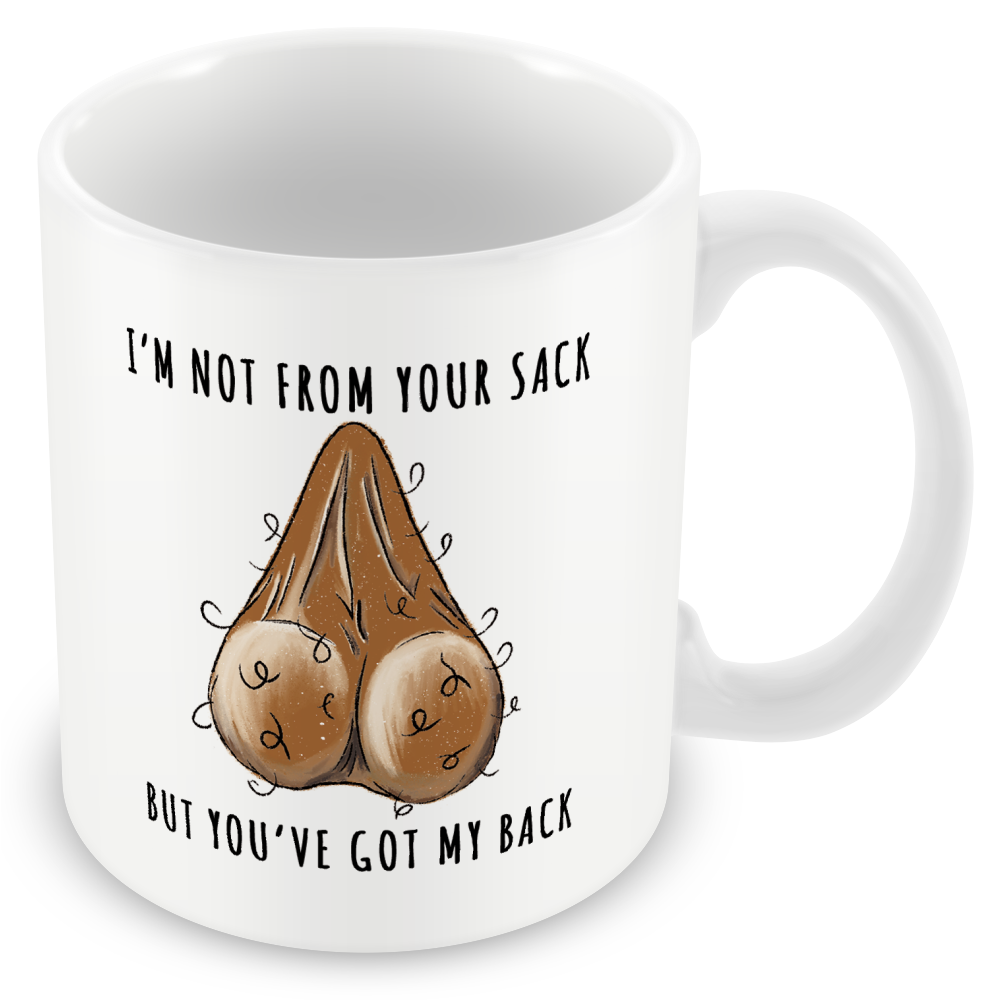 Stepdad Mug – “Not from Your Sack But Still Got Your Back” - Funny Gift