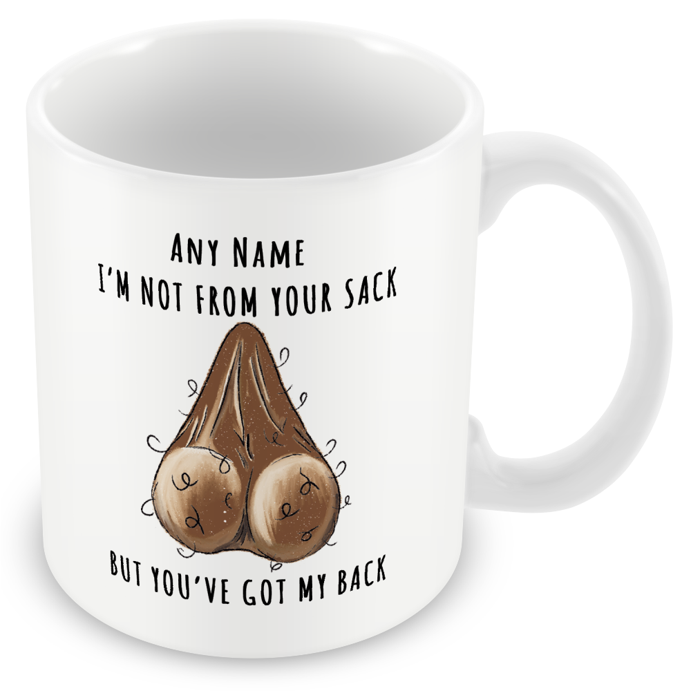 Personalised Stepdad Mug – “Not from Your Sack But Still Got Your Back”