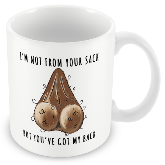 Stepdad Mug – “Not from Your Sack But Still Got Your Back” - Funny Gift