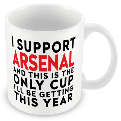 Funny Football Mug Gift – I Support and This is the Only Cup I’ll Be Getting This Year – Joke Present for Football Fans