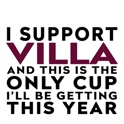 Personalised Funny Football Mug Gift – I Support and This is the Only Cup I’ll Be Getting This Year – Joke Present for Football Fans