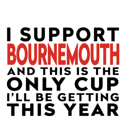 Personalised Funny Football Mug Gift – I Support and This is the Only Cup I’ll Be Getting This Year – Joke Present for Football Fans