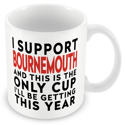 Funny Football Mug Gift – I Support and This is the Only Cup I’ll Be Getting This Year – Joke Present for Football Fans