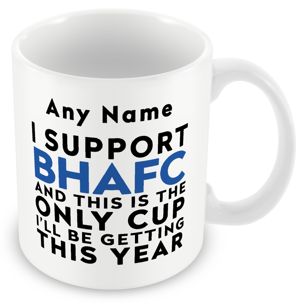 Personalised Funny Football Mug Gift – I Support and This is the Only Cup I’ll Be Getting This Year – Joke Present for Football Fans