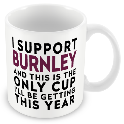 Funny Football Mug Gift – I Support and This is the Only Cup I’ll Be Getting This Year – Joke Present for Football Fans