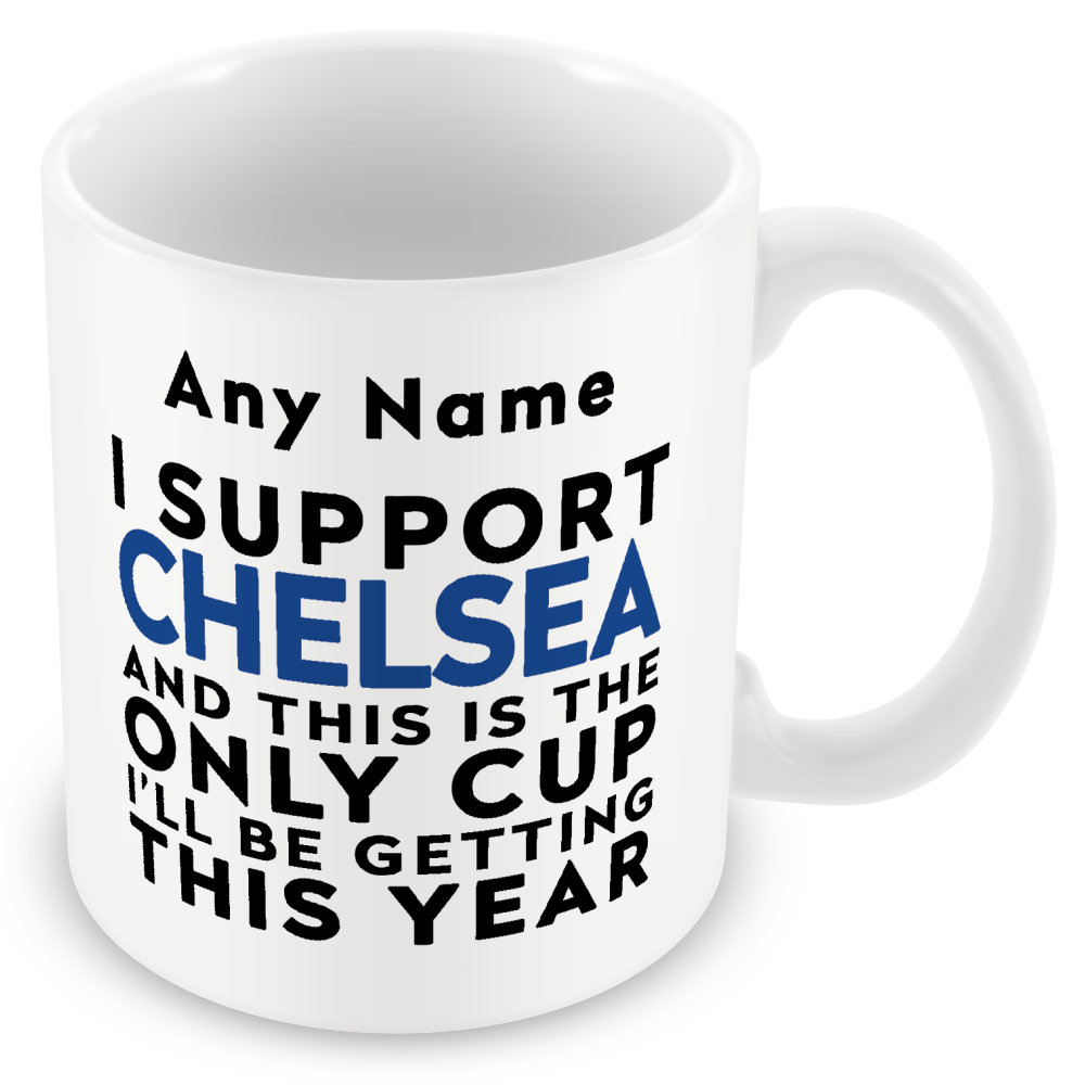 Personalised Funny Football Mug Gift – I Support and This is the Only Cup I’ll Be Getting This Year – Joke Present for Football Fans