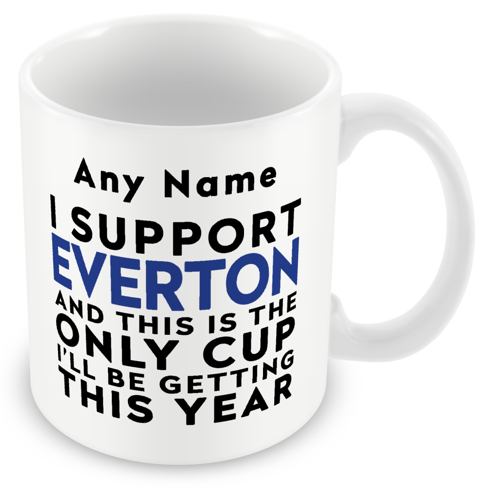 Personalised Funny Football Mug Gift – I Support and This is the Only Cup I’ll Be Getting This Year – Joke Present for Football Fans