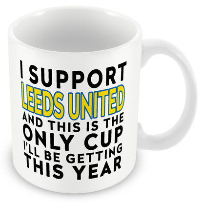 Funny Football Mug Gift – I Support and This is the Only Cup I’ll Be Getting This Year – Joke Present for Football Fans