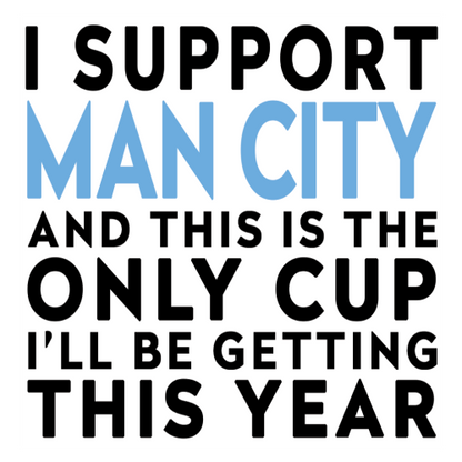 Funny Football Mug Gift – I Support and This is the Only Cup I’ll Be Getting This Year – Joke Present for Football Fans