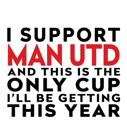 Personalised Funny Football Mug Gift – I Support and This is the Only Cup I’ll Be Getting This Year – Joke Present for Football Fans