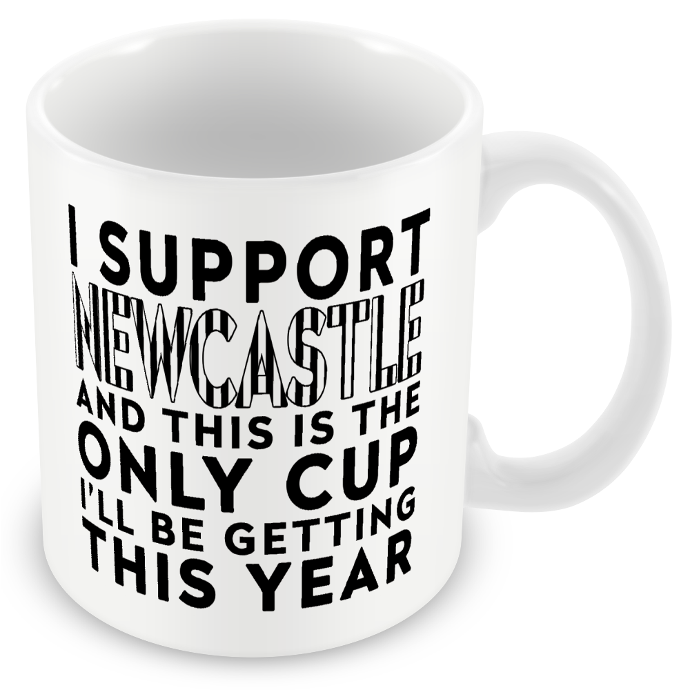 Funny Football Mug Gift – I Support and This is the Only Cup I’ll Be Getting This Year – Joke Present for Football Fans