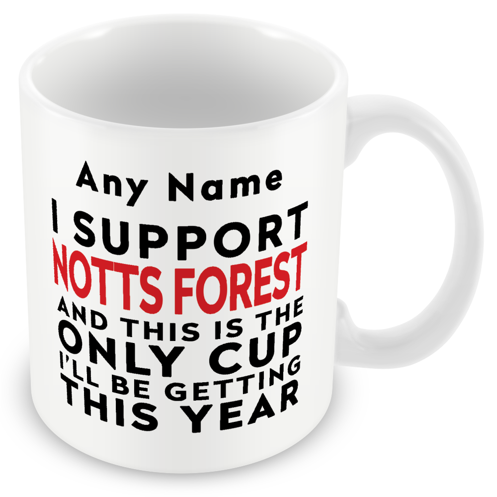 Personalised Funny Football Mug Gift – I Support and This is the Only Cup I’ll Be Getting This Year – Joke Present for Football Fans