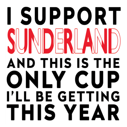Funny Football Mug Gift – I Support and This is the Only Cup I’ll Be Getting This Year – Joke Present for Football Fans