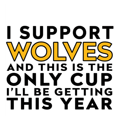 Personalised Funny Football Mug Gift – I Support and This is the Only Cup I’ll Be Getting This Year – Joke Present for Football Fans