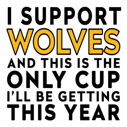 Funny Football Mug Gift – I Support and This is the Only Cup I’ll Be Getting This Year – Joke Present for Football Fans